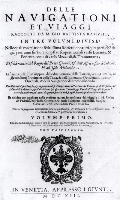 Titelpagina van deel I van Delle Navigationi et Viaggi door Giovanni Ramusio (1485-1557) gepubliceerd 1613 door Italian School