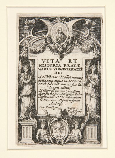 Frontispice, nr. 1 uit Het leven van de Maagd door Jacques Callot