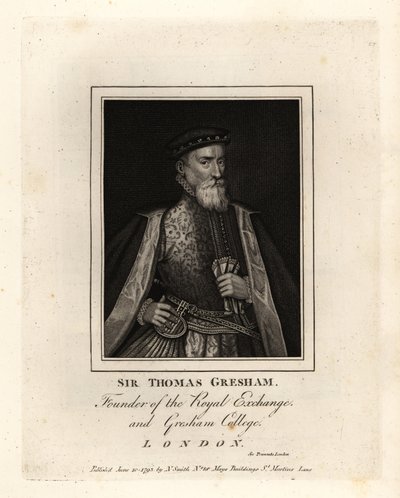 Sir Thomas Gresham, Engelse koopman en financier, oprichter van de Royal Exchange en Gresham College door John Thomas Smith