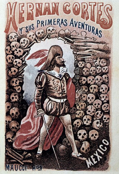 Omslag van Hernan Cortes y sus primeras aventuras, door Heriberto Frias geïllustreerd door Jose Guadalupe Posada (1852-1913) circa 1900 Privécollectie door José Guadalupe Posada