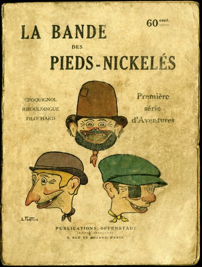 Omslagillustratie voor "la bande des pieds nickeles, eerste serie avonturen", tekening door Louis Forton (1879-1934), publicatie Offenstadt door Louis Forton