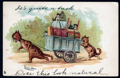 Het is nogal een taak, ziet dit er natuurlijk uit. Dieren in menselijke houding. Katten trekken een kar waarin hun kittens en hun spullen voor de verhuizing zitten. Ansichtkaart. Chromolithografie van Louis Wain (1860-1939), Engelse kunstenaar door Louis Wain