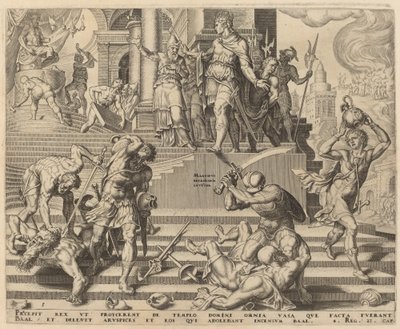 De Vernietiging van de Tempel van Baäl en de Slachting van Zijn Priesters door Philip Galle, after Maerten van Heemskerck