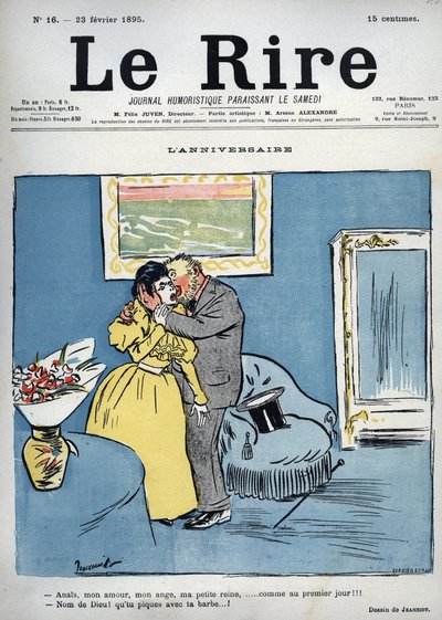 Verjaardag - Anais, mijn liefde, mijn engel, mijn kleine koningin, zoals op de eerste dag!!! - Jezus Christus! Je prikt met je baard! - tekening door Pierre Georges Jeanniot voor Le Rire van 23 februari door Pierre Georges Jeanniot