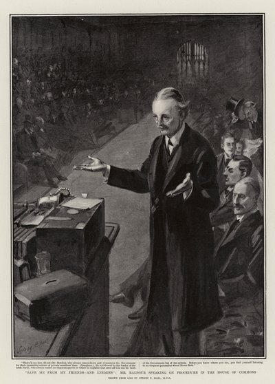 Red me van mijn vriend en vijanden, Mr Balfour spreekt over procedure in het Lagerhuis door Sydney Prior Hall