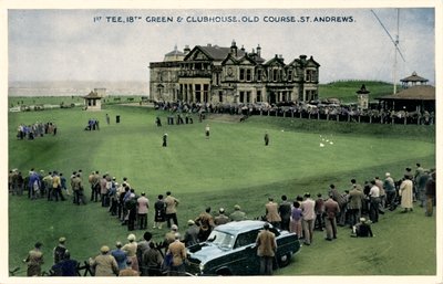 1e Tee, 18e Green & Clubhuis, Old Course, St. Andrews door Unbekannt