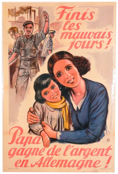 Een einde aan de slechte dagen! Papa verdient geld in Duitsland!, Franse poster, 1943 door Unbekannt