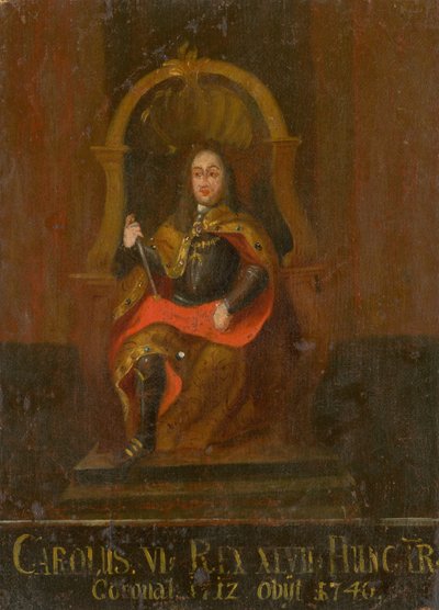 Karel VI 1685-1740, Koning van Hongarije en Kroatië, eerste helft van de 18e eeuw door Unbekannt