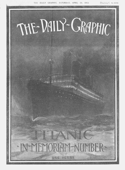 The Daily Graphic - Titanic-In-Memoriam-Nummer, voorpagina, 20 april 1912 door Unbekannt