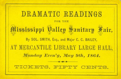 Ticket voor Dramatische Lezingen door Sol. Smith, Esq., en Majoor C. C. Bailey op de Mississippi Valley Sanitary Fair, 9 mei 1864 door Unbekannt