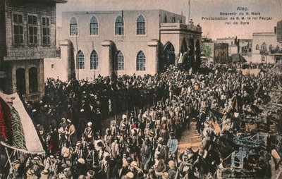 Faisal uitgeroepen tot koning van het Arabische Koninkrijk Syrië op 7 maart 1920, Aleppo, ansichtkaart (gekleurde fotolitho) door Unbekannt