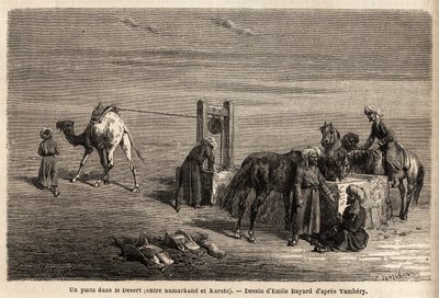 Een put in de woestijn, tussen Samarkand en Karshi (steden van het huidige Oezbekistan). Tekening door Emile Bayard, ter illustratie van de reis naar Centraal-Azië, in 1863, door Arminius Vambery (Hongaarse wetenschapper vermomd als derwisj). Gravure in 