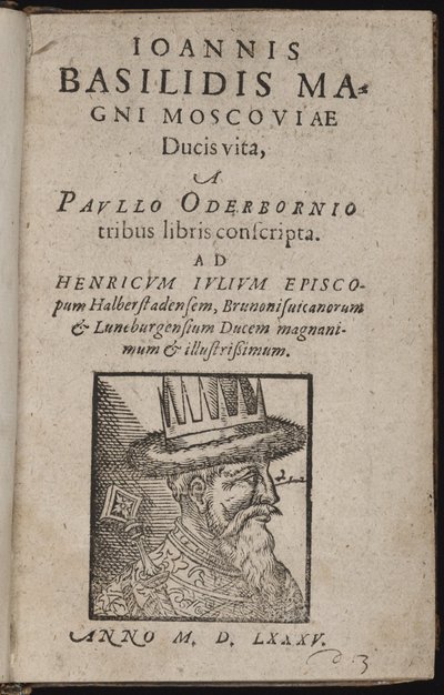 Ivan IV Vassilievitch, genaamd Ivan de Verschrikkelijke (1530-1584) - Ioannis Basilidis Magni Moscoviae Ducis Vita (Titelpagina) Ivan de Verschrikkelijke - Oderborn, Paul (ca 1555-1604) - 1585 - Houtsnede - 15,5x9,8 - Privécollectie door Unknown artist