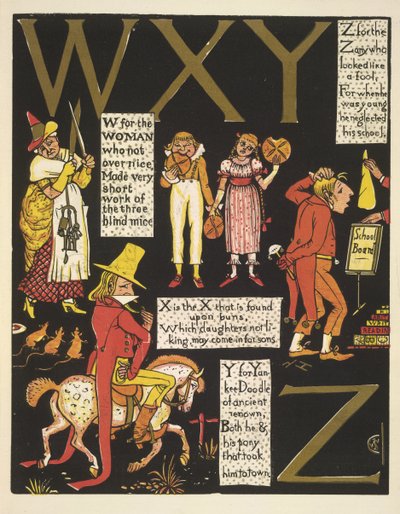 WXYZ- W voor de vrouw die niet al te aardig was; X is de X die op broodjes wordt gevonden; Y voor yankee doodle; en Z voor de zany die eruitzag als een dwaas door Walter Crane
