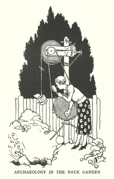 Archeologie in de achtertuin door William Heath Robinson
