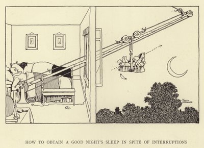 Hoe een goede nachtrust te krijgen ondanks onderbrekingen door William Heath Robinson