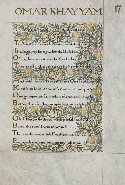 De Rubaiyat van Omar Khayyam; verzen 55 - 57. Kalligrafisch geschreven en versierd door William Morris, met randen van loof en bloemen door William Morris