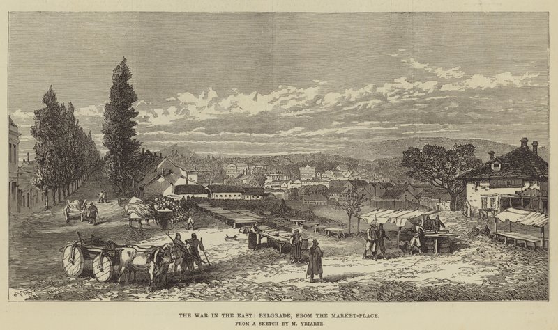 De Oorlog in het Oosten, Belgrado, vanaf het Marktplein door Charles Yriarte