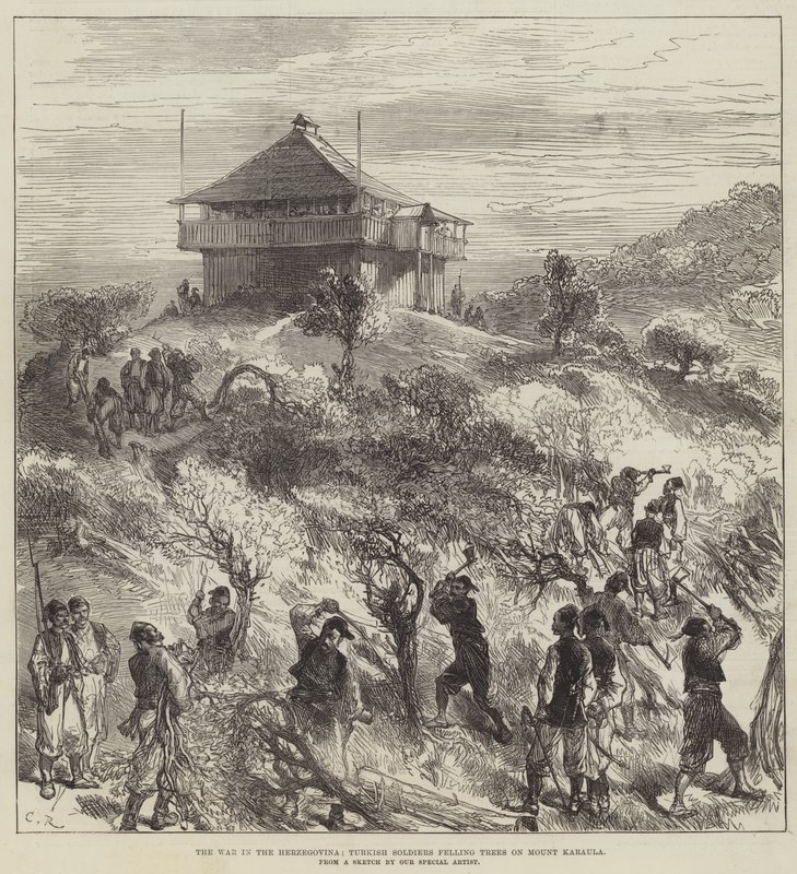 De oorlog in Herzegovina, Turkse soldaten kappen bomen op de berg Karaula door Sir John Charles Robinson