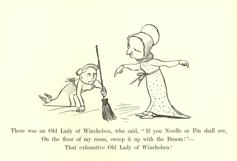 Er was een oude dame van Winchelsea, die zei, Als je een naald of speld ziet, Veeg het op met de bezem! door Edward Lear