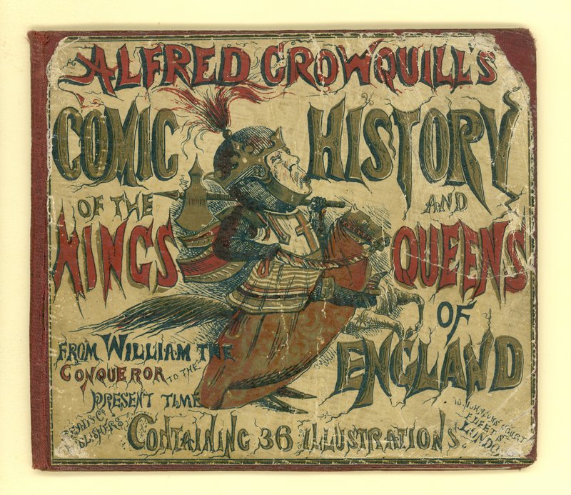 Omslag van Alfred Crowquills Komische Geschiedenis van de Koningen en Koninginnen van Engeland door English School