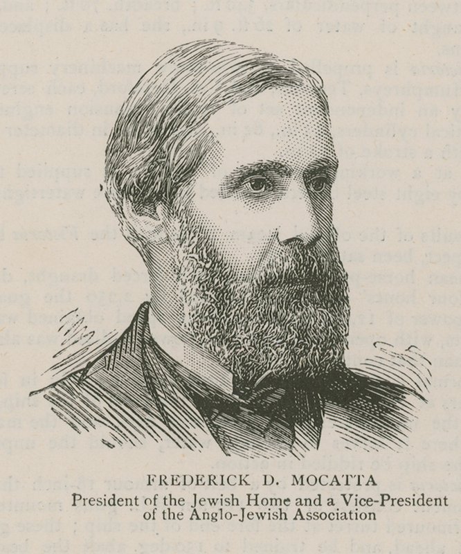 Frederick D Mocatta, Voorzitter van het Joodse Tehuis en Vicevoorzitter van de Anglo-Joodse Vereniging door English School