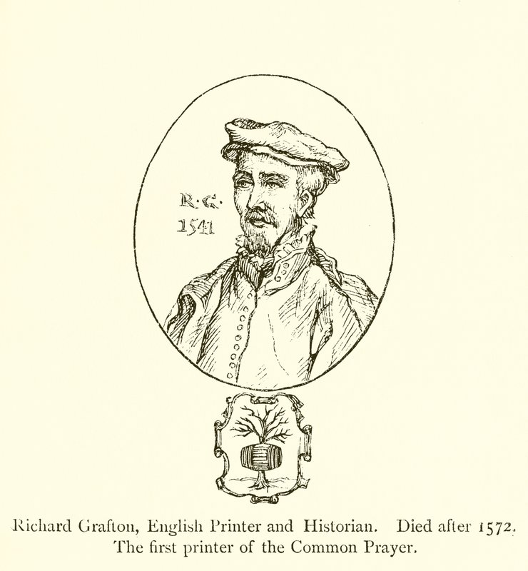Richard Grafton, Engelse drukker en historicus, stierf na 1572, de eerste drukker van het Common Prayer door English School
