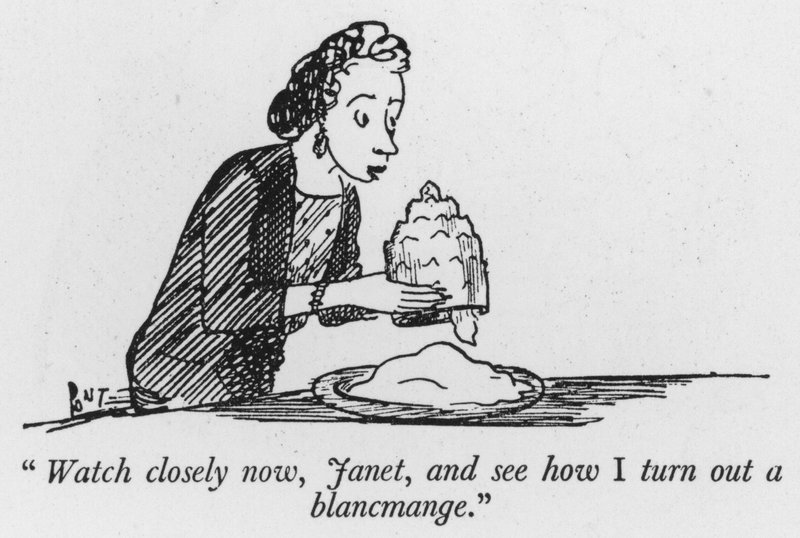 "Kijk nu goed, Janet, en zie hoe ik een blancmange maak" door Pont