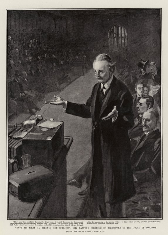 Red me van mijn vriend en vijanden, Mr Balfour spreekt over procedure in het Lagerhuis door Sydney Prior Hall