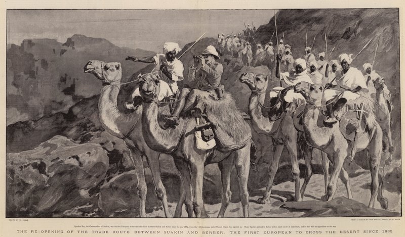 De heropening van de handelsroute tussen Suakin en Berber, de eerste Europeaan die de woestijn overstak sinds 1883 door William Small
