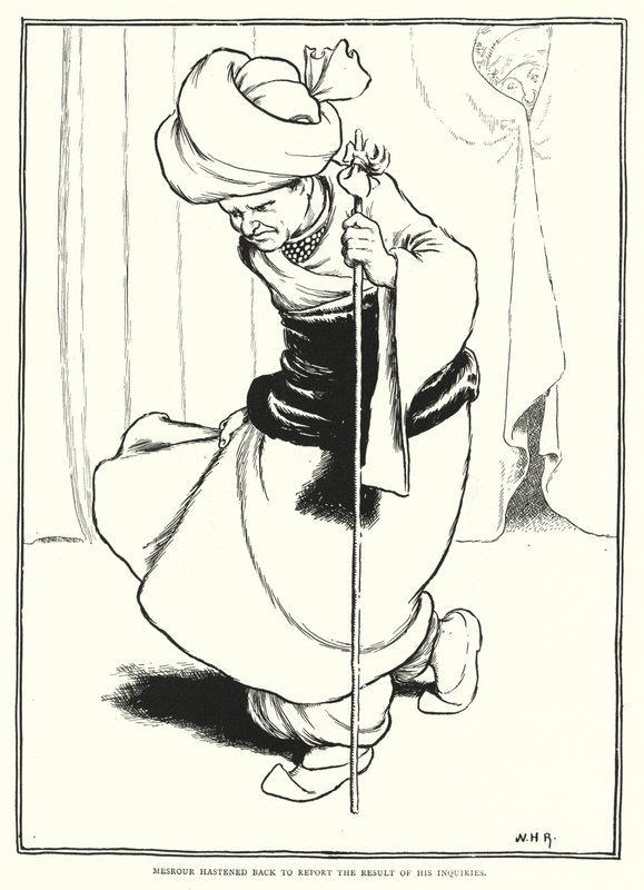 Mesrour haastte zich terug om het resultaat van zijn onderzoek te melden door William Heath Robinson