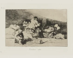 Tambien estos. (Deze Ook.), pl. 25 uit de serie Los desastres de la guerra (De Rampen van de Oorlog)