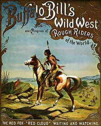 Het Wilde Westen van BUFFALO BILL. Affiche van de show van kolonel W.F. Cody, beter bekend als Buffalo Bill, en zijn ruitercircus. Red Fox ruiter neemt deel aan de show, Red Cloud observeert en wacht op de top van een heuvel. Litho in kleur door Henry Atwe