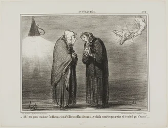 "- Ah, mijn lieve Madame Chaffarou... dit moet wel het einde zijn... de komeet komt en de zon gaat," plaat 392 uit Actualités