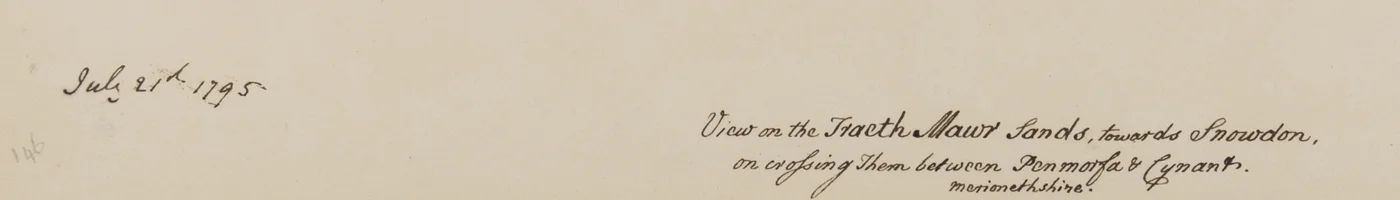Uitzicht op de Fraeth Mawr Sands, richting Snowdon, bij het oversteken tussen Penmorsa & Cynant, Merionethshire, 21 juli 1795