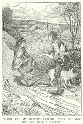 "Luister! Mijn waarde vriend, je varken kan je in de problemen brengen"