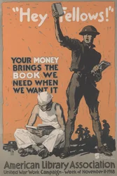 Hé jongens! Jullie geld brengt het boek dat we nodig hebben wanneer we het willen. American Library Association United War Work Campaign, Week van 11 november