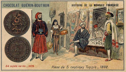 Serie Histoire de la Monnaie Française uitgegeven door Chocolat Guérin Boutron. Chromolithografie 19e eeuw. 5 cent munt in Tunesië in 1892.