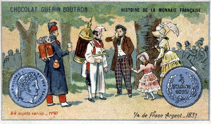 Serie Histoire de la Monnaie Française uitgegeven door Chocolat Guérin Boutron. Chromolithografie 19e eeuw. een kwart zilveren frank in 1837